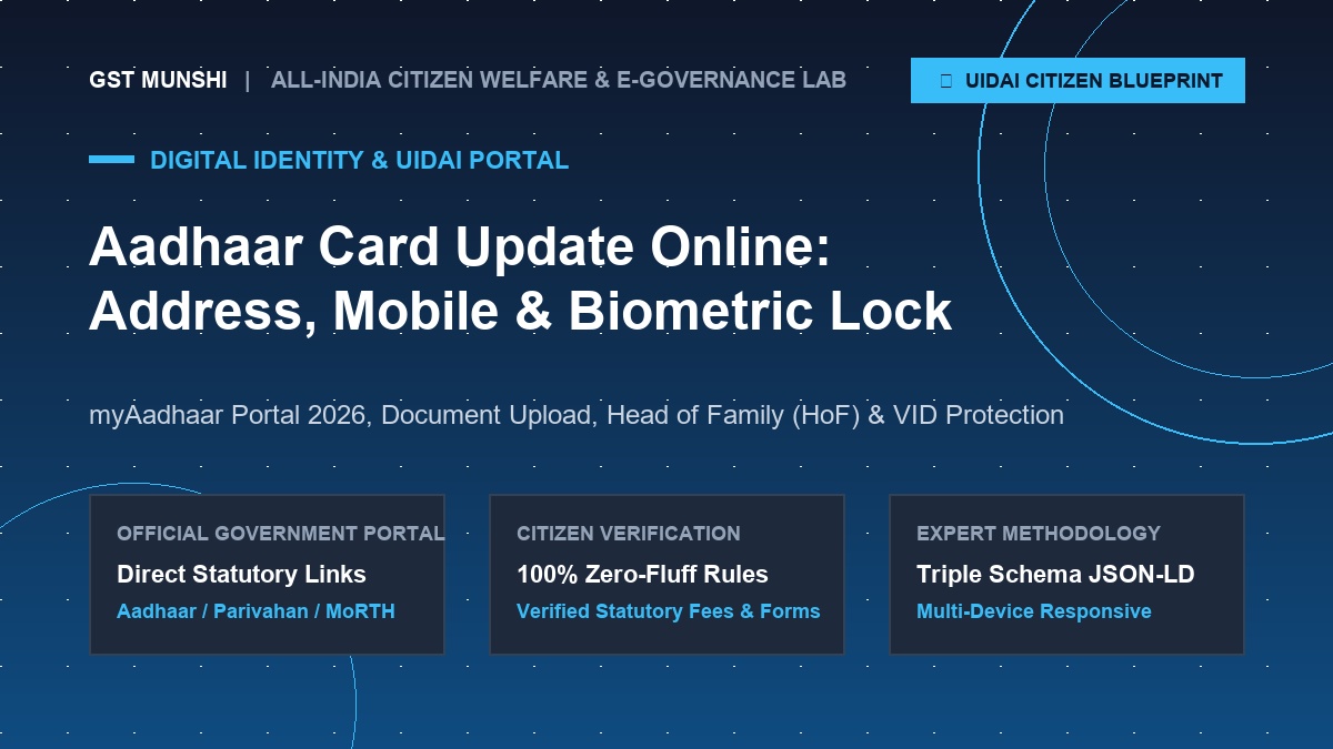 Aadhaar Card Update Online (2026): Address Change, Mobile Link, HoF & Biometric Lock Guide
